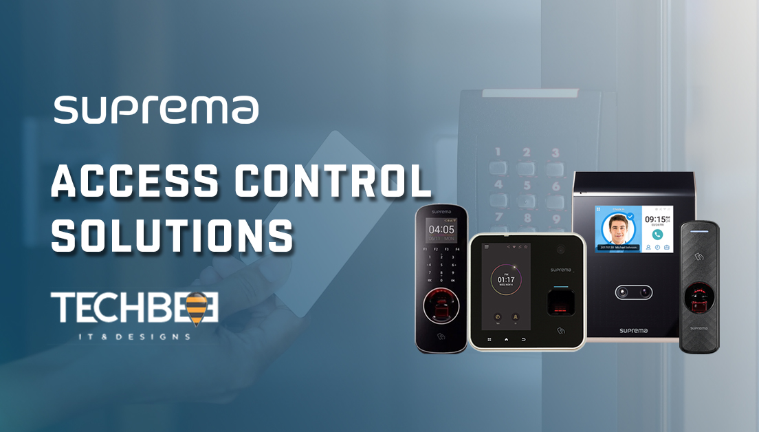 Access Control Solutions in Dubai, UAE TECHBEE IT & DESIGNS LLC